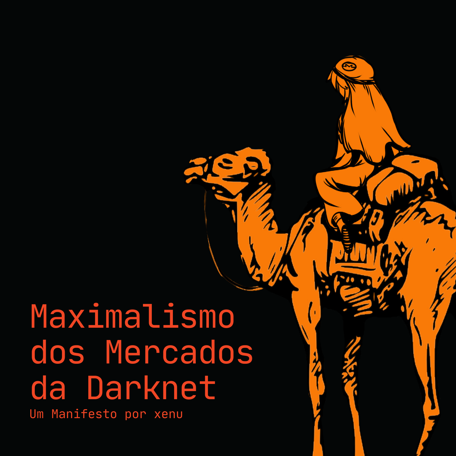 MAXIMALISMO DOS MERCADOS DA DARKNET
